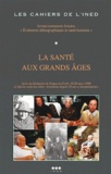  Inserm - Les cahiers de l'INED N° 147 : La santé aux grands âges - Actes des séminaires de Poigny-la-Forêt 19-20 mars 1998.