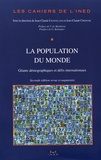 Jean-Claude Chasteland et Jean-Claude Chesnais - Les cahiers de l'INED N° 149 : La population du monde - Géants démographiques et défis internationaux.