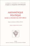 Thierry Martin - Arithmétique politique dans la France du XVIIIe siècle.