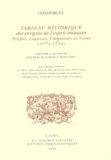  Condorcet et Jean-Pierre Schandeler - Tableau historique des progrès de l'esprit humain - Projets, Esquisse, Fragments et Notes (1772-1794).