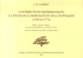 Jean-Marc Rohrbasser et Jacques Véron - Contributions mathématiques à l'étude de la mortalité et de la nuptialité (1765-1772) - Edition critique, bilingue ; suivi de Les équations de Lambert.