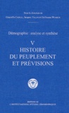 Graziella Caselli - Démographie : analyse et synthèse - Tome 5, Histoire du peuplement et prévisions.