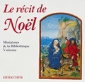 Denis-Armand Canal - Le récit de Noël - Miniatures de la Bibliothèque vaticane.