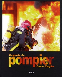 Carlo Zaglia - Regards de pompier.