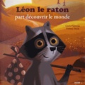 Lucie Papineau - Léon le raton part découvrir le monde.
