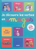 Fabrice Gachet et Marianne Berger - Je découvre les verbes en images.