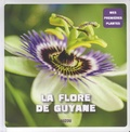 Aude Désiré - La flore de Guyane.