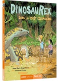 Anne-Marie Desplat-Duc et Emmanuel Cerisier - Dinosaurex Tome 2 : Dans la forêt colombienne.