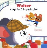 Fabienne Blanchut et Coralie Vallageas - Walter enquête à la patinoire.
