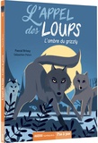 Pascal Brissy - L'appel des loups Tome 1 : L'ombre du grizzly.