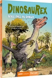 Anne-Marie Desplat-Duc - Dinosaurex Tome 3 : Seule face aux dangers.