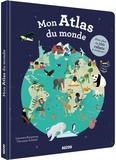Laureen Bouyssou et Vinciane Schleef - Mon Atlas du monde.