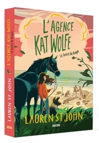 Lauren St John - L'agence Kat Wolfe Tome 2 : Le secret du dragon.