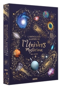 Will Gater - L'anthologie illustrée de l'univers mystérieux.