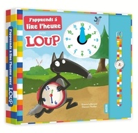 Orianne Lallemand et Eléonore Thuillier - J'apprends à lire l'heure avec Loup - Avec une montre.