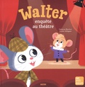 Fabienne Blanchut et Coralie Vallageas - Walter enquête au théâtre.