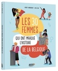Audrey Vanbrabant et Coraline Rivière - LES 30 FEMMES QUI ONT MARQUÉ L'HISTOIRE DE BELGIQUE.
