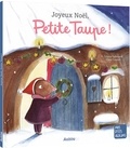 Orianne Lallemand et Claire Frossard - Petite taupe  : Joyeux Noël, Petite Taupe !.