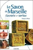 Françoise Périer - Le Savon de Marseille - Secrets et vertus.