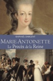 Raphaël Dargent et Raphaël Dargent - Marie-Antoinette le procès de la Reine.