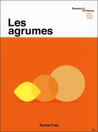 Rachel Frély - Les agrumes.