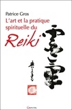 Patrice Gros - L'art et la pratique spirituelle du reiki.