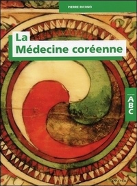 Pierre Ricono - La médecine coréenne-ABC.
