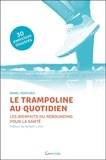 Marc Ventura - Le trampoline au quotidien - Les bienfaits du rebounding pour la santé.