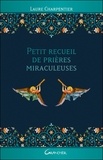 Laure Charpentier - Petit recueil de prières miraculeuses.
