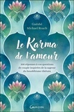 Michael Roach - Le karma de l'amour - 100 réponses à vos questions de couple inspirées de la sagesse du bouddhisme tibétain.