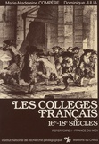 Marie-Madeleine Compère et Dominique Julia - Les collèges français, 16e-18e siècles - Répertoire 1, France du Midi.