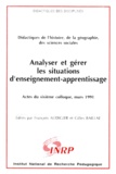 Gilles Baillat et François Audigier - Analyser Et Gerer Les Situations D'Enseignement-Apprentissage. Actes Du Sixieme Colloque, Mars 1991.