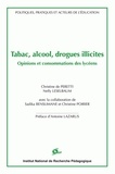 Nelly Leselbaum et Christine de Peretti - Tabac, alcool, drogues illicites. - Opinions et consommations des lycéens.