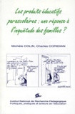 Charles Coridian et Michèle Colin - Les Produits Educatifs Parascolaires. Une Reponse A L'Inquietude Des Familles ?.
