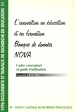 Françoise Cros - L'innovation en éducation et en formation : banque de données NOVA - Cadre conceptuel et guide d'utilisation.