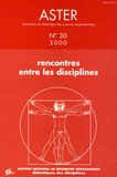 Guy Rumelhard et Béatrice Desbeaux - Aster N° 30/2000 : Rencontres entre les disciplines.