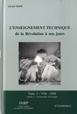 Gérard Bodé - L'enseignement technique de la Révolution à nos jours - Tome 2, 1926-1958, Volume 2, Recensement thématique.