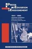Pénélope Caspard-Karydis - La presse d'éducation et d'enseignement : 1941-1990 - répertoire analytique tome 2, E-K.