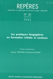 Jacques Treignier et Bertrand Daunay - Repères N° 30/2004 : Les pratiques langagières en formation initiale et continue.