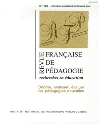  Anonyme - Revue française de pédagogie N° 153, Octobre-Nove : Décrire, analyser, évaluer les pédagogies nouvelles.