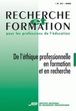 Patrick Berthier et Jean-Marc Lamarre - Recherche et formation N° 52, 2006 : De l'éthique professionnelle en formation et en recherche.
