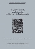 Dominique Ottavi et Laurent Gutierrez - Roger Cousinet (1881-1973), un philosophe à l'épreuve de la pédagogie.