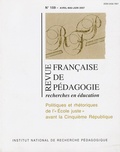 Bruno Garnier - Revue française de pédagogie N° 159, Avril-mai-ju : Politiques et rhétoriques de l'"Ecole juste" avant la Cinquième République.