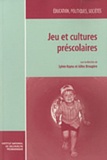 Sylvie Rayna et Gilles Brougère - Jeu et cultures préscolaires.