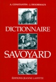J Desormaux et A Constantin - Dictionnaire savoyard.