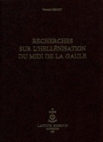 Fernand Benoit - Recherches sur l'hellénisation du Midi de la Gaule.