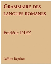 Frédéric Diez - Grammaires Des Langues Romanes En 3 Volumes.