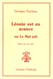 Georges Feydeau - Léonie est en avance ou Le mal joli.