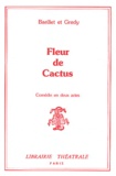 Pierre Barillet et Jean-Pierre Grédy - Fleur de Cactus.