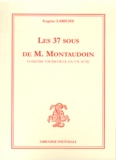 Eugène Labiche - Les 37 sous de M. Montaudoin - Comédie vaudeville en un acte.